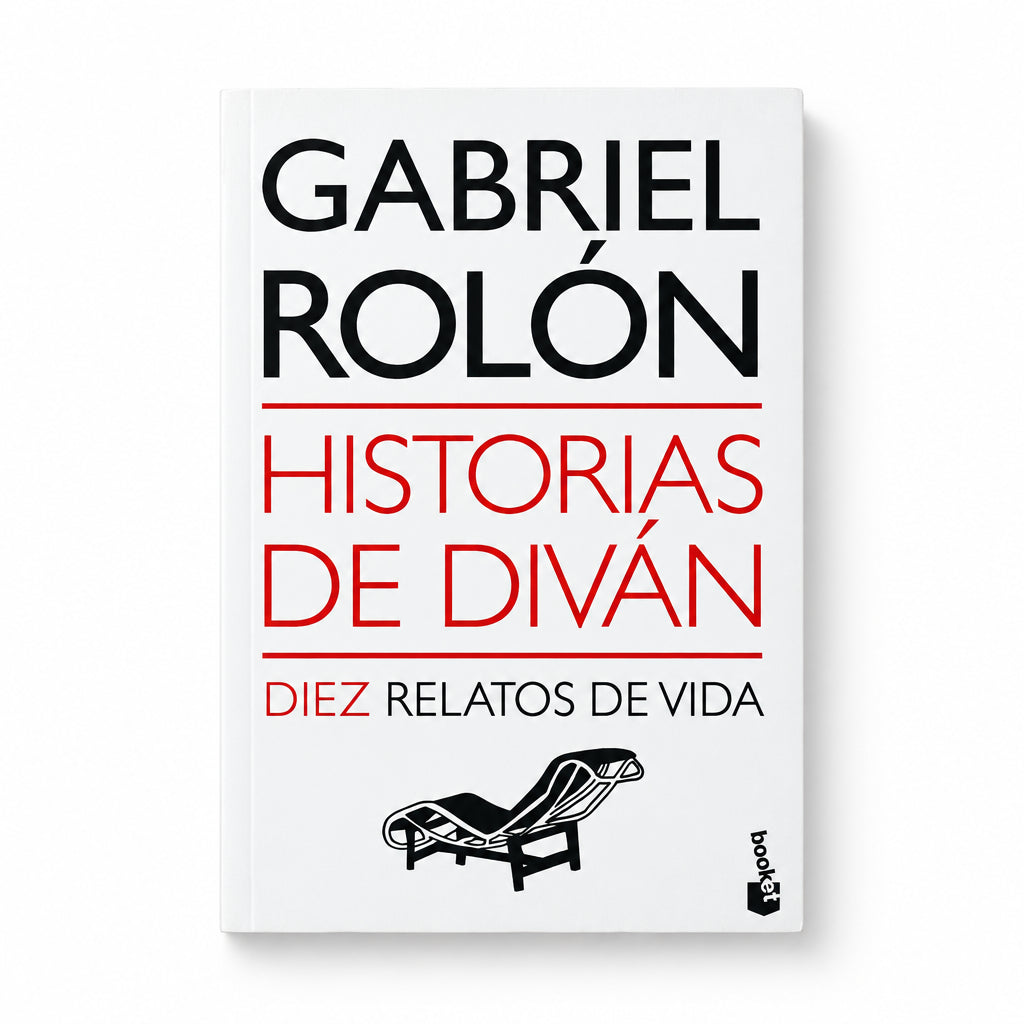 HISTORIAS DE DIVÁN. (Diez relatos de vida) - Gabriel Rolón