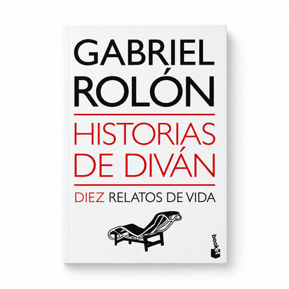 HISTORIAS DE DIVÁN. (Diez relatos de vida) - Gabriel Rolón