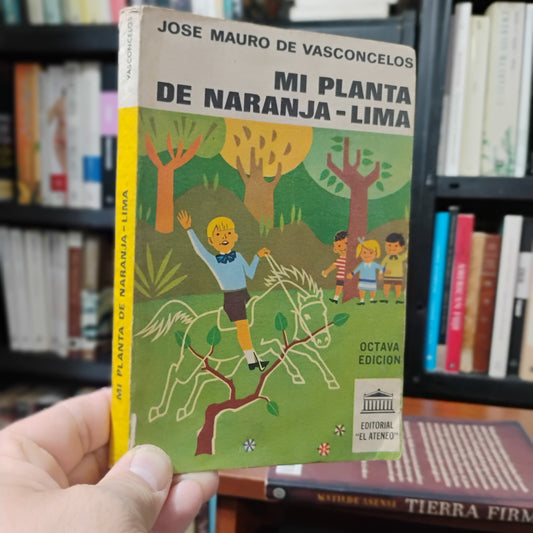 Mi planta de naranja lima - José Mauro de Vasconcelos
