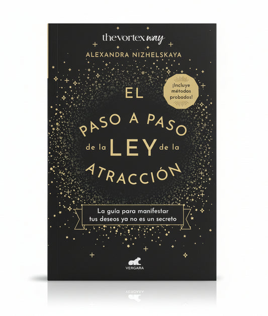 El paso a paso de la LEY de la ATRACCIÓN. La guía para manifestar tus deseos ya no es un secreto. - Alexandra Nizhelkaya
