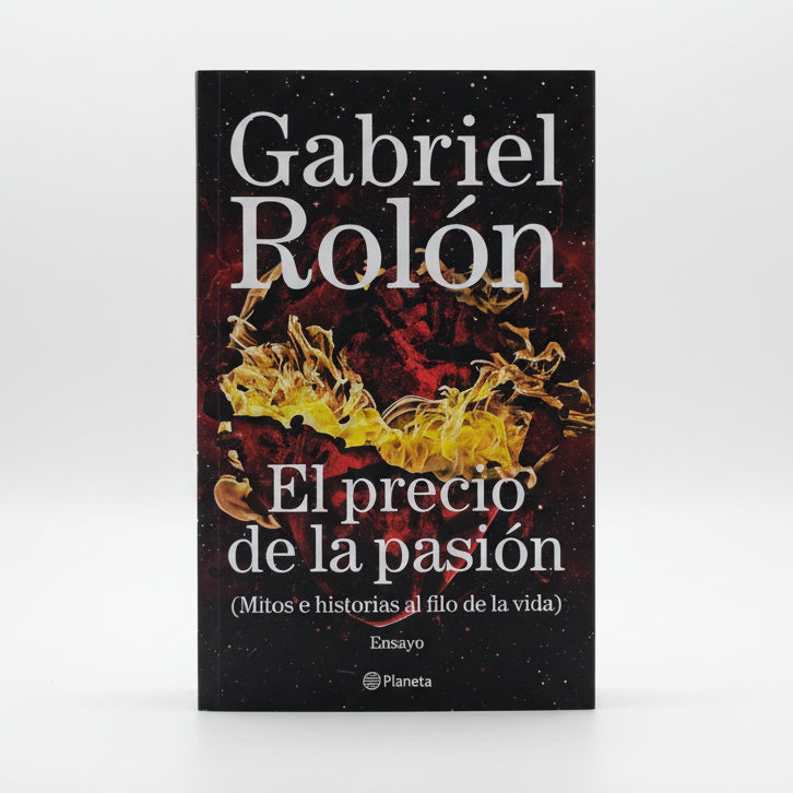 EL PRECIO DE LA PASIÓN (Mitos e historias al filo de la vida) - Gabriel Rolón