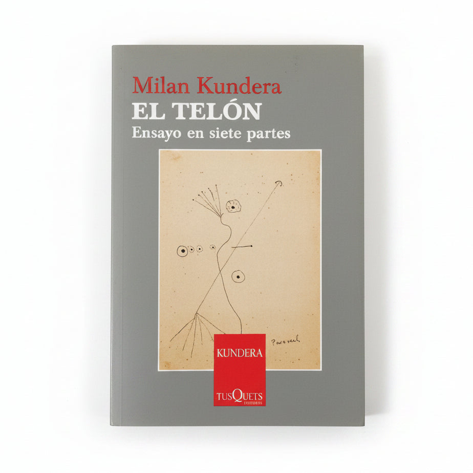 El telón. Ensayo en siete partes - Milan Kundera