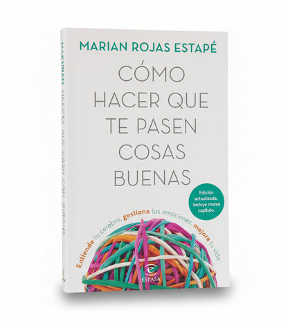 Cómo hacer que te pasen cosas buenas - Marian Rojas Estapé