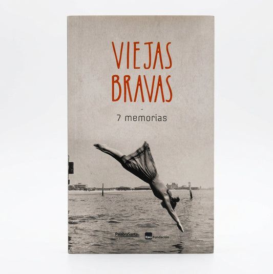 Viejas bravas. 7 memorias