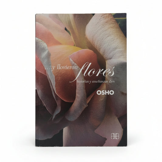 ...Y LLOVIERON FLORES: Charlas Sobre historias Zen - Osho