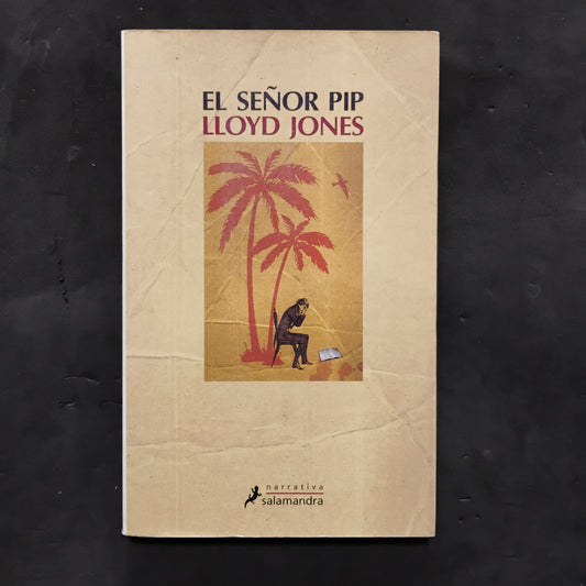 El señor Pip - Lloyd Jones