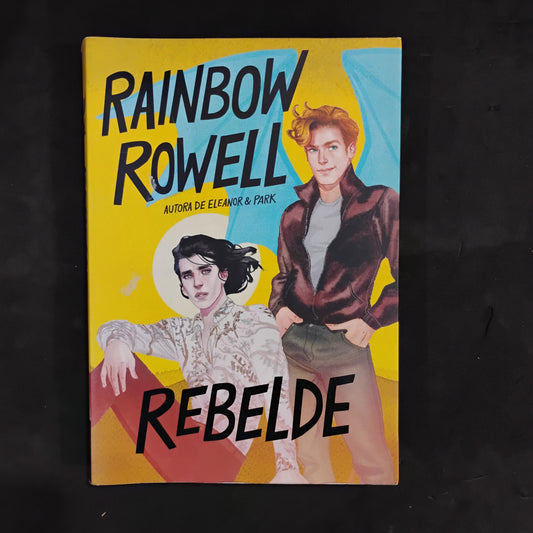 Rebelde - Rainbow Rowell