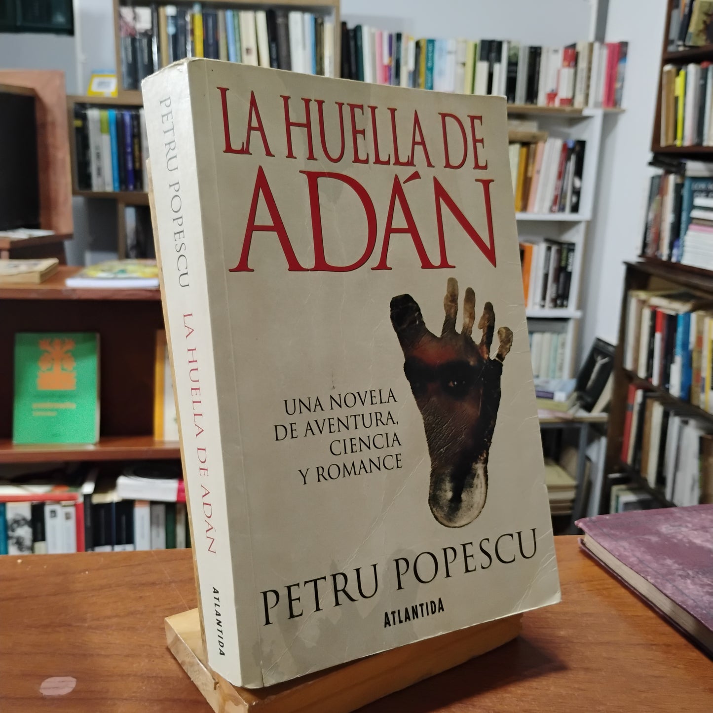 La huella de Adán. Una novela de aventura, ciencia y romance - Petru Popescu