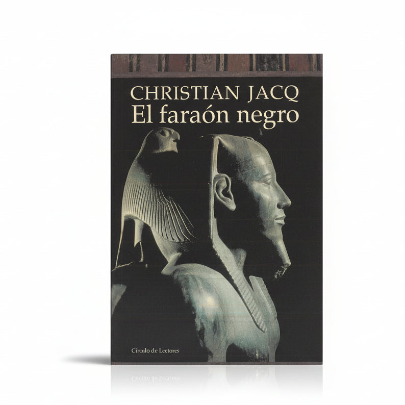 El Faraón negro - Christian Jacq