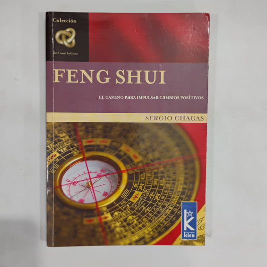 Feng Shui. El camino para impulsar cambios positivos - Sergio Chagas