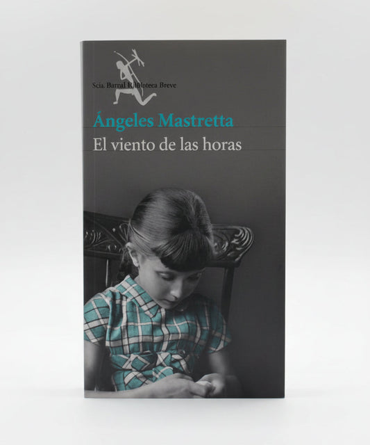 EL VIENTO DE LAS HORAS - Ángeles Mastretta
