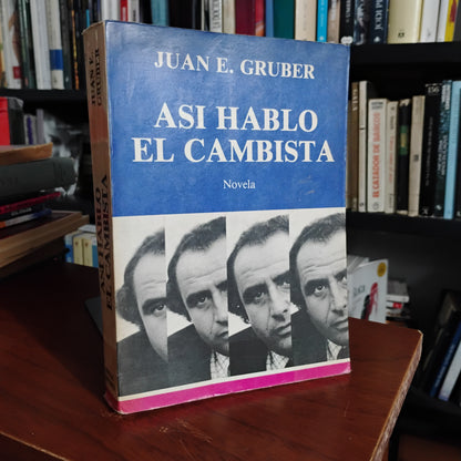 Así habló el cambista - Juan E. Gruber