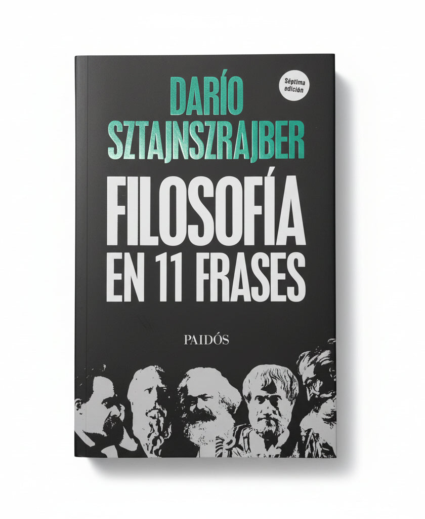 Filosofía en 11 frases - Darío Sztajnszrajber