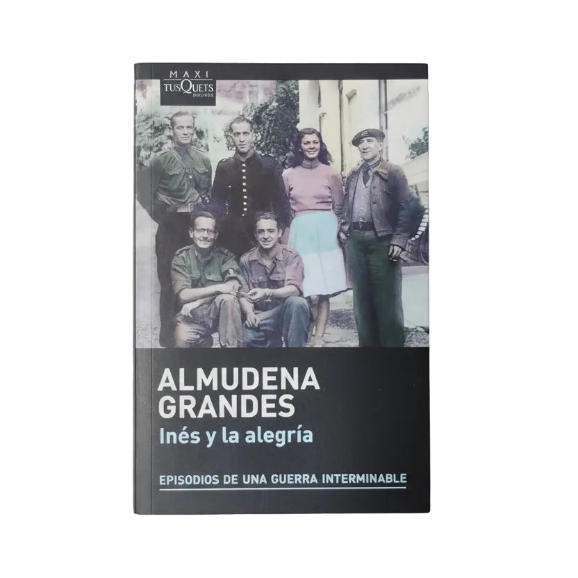INÉS Y LA ALEGRÍA - Almudena Grandes