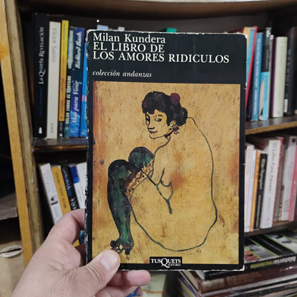 El libro de los amores ridículos - Milan Kundera