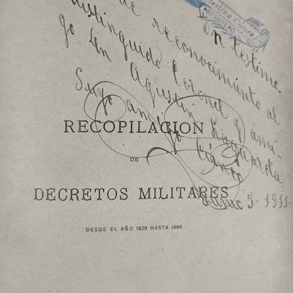 RECOPILACIÓN DE DECRETOS MILITARES (1828–1889) Tomo I - Coronel de Artillería Pedro de León (Compilador)