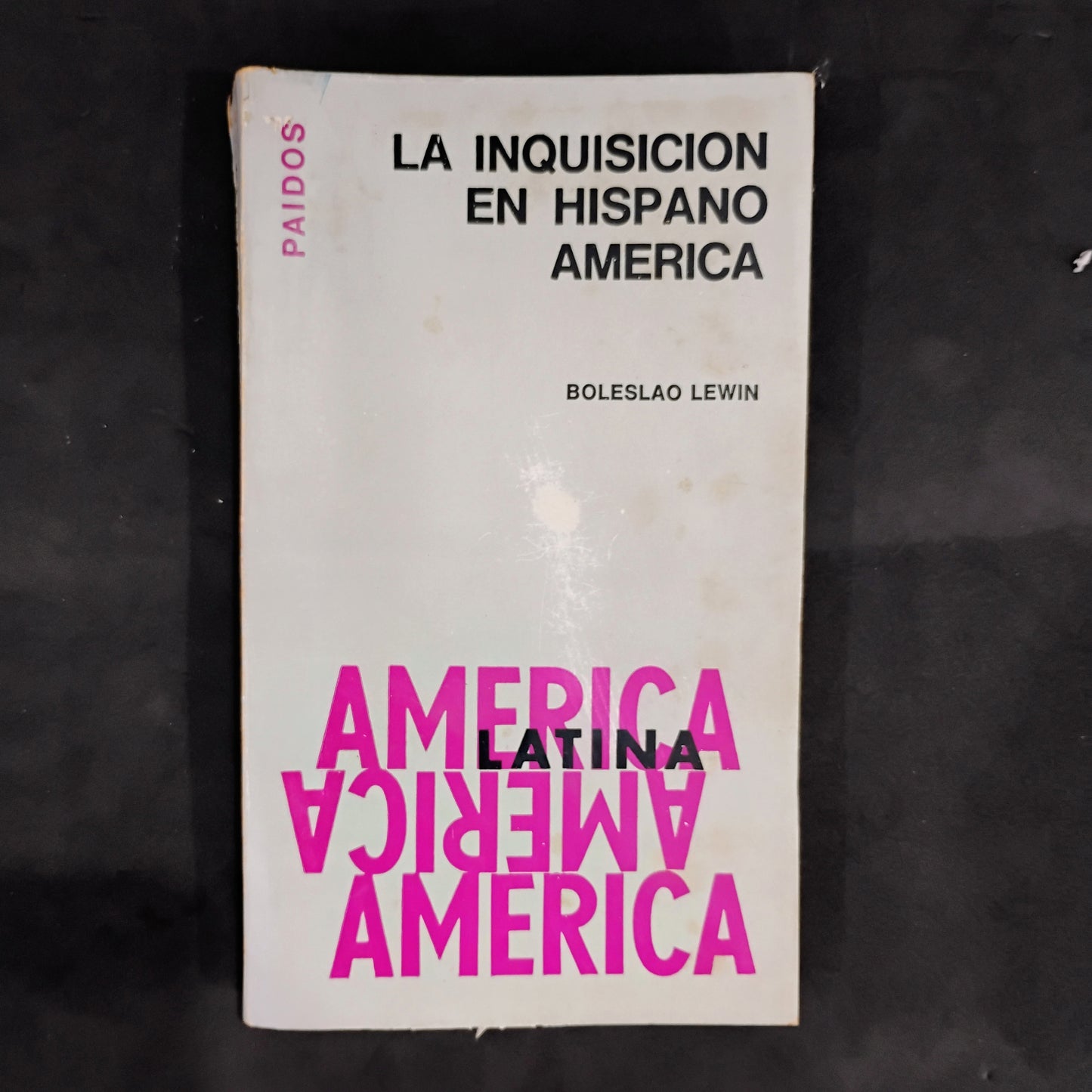 LA INQUISICIÓN EN HISPANO AMÉRICA - Boleslao Lewin