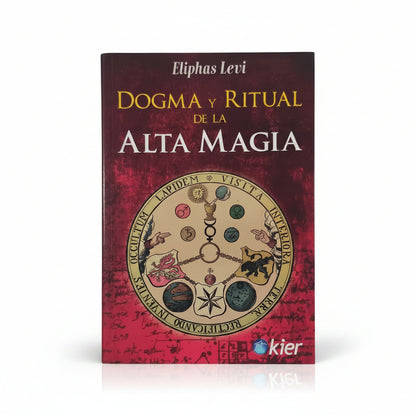 Dogma y ritual de la ALTA MAGIA - Eliphas Levi