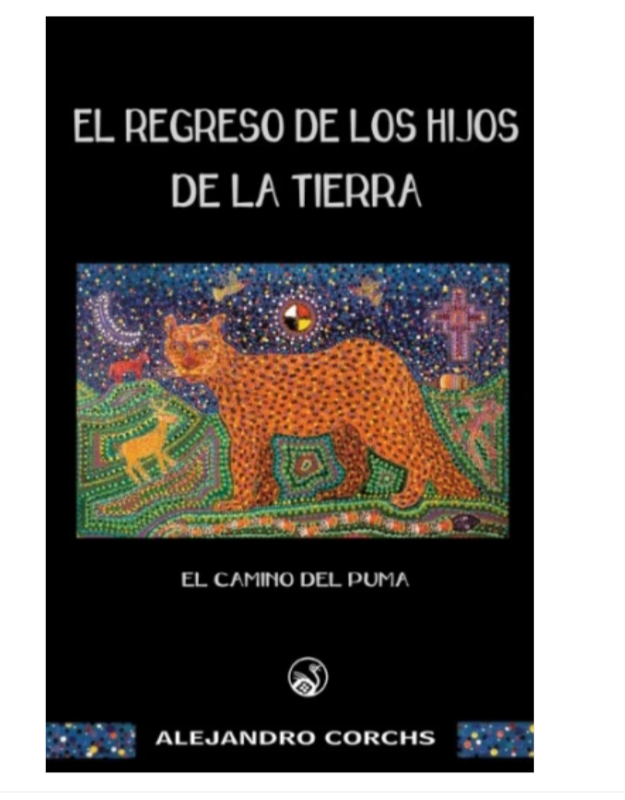 El regreso de los hijos de la tierra. El camino del puma tomo 2 - Alejandro Corchs