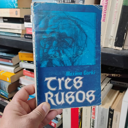 Tres rusos - Máximo Gorki