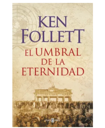 El umbral de la eternidad - Ken Follet