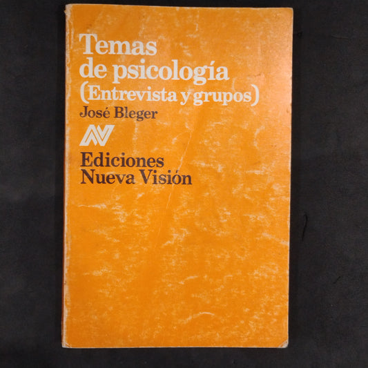 Temas de psicología (Entrevistas y grupos) - José Bleger