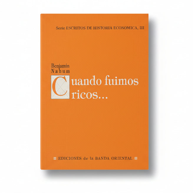 Cuando fuimos ricos - Benjamin Nahum