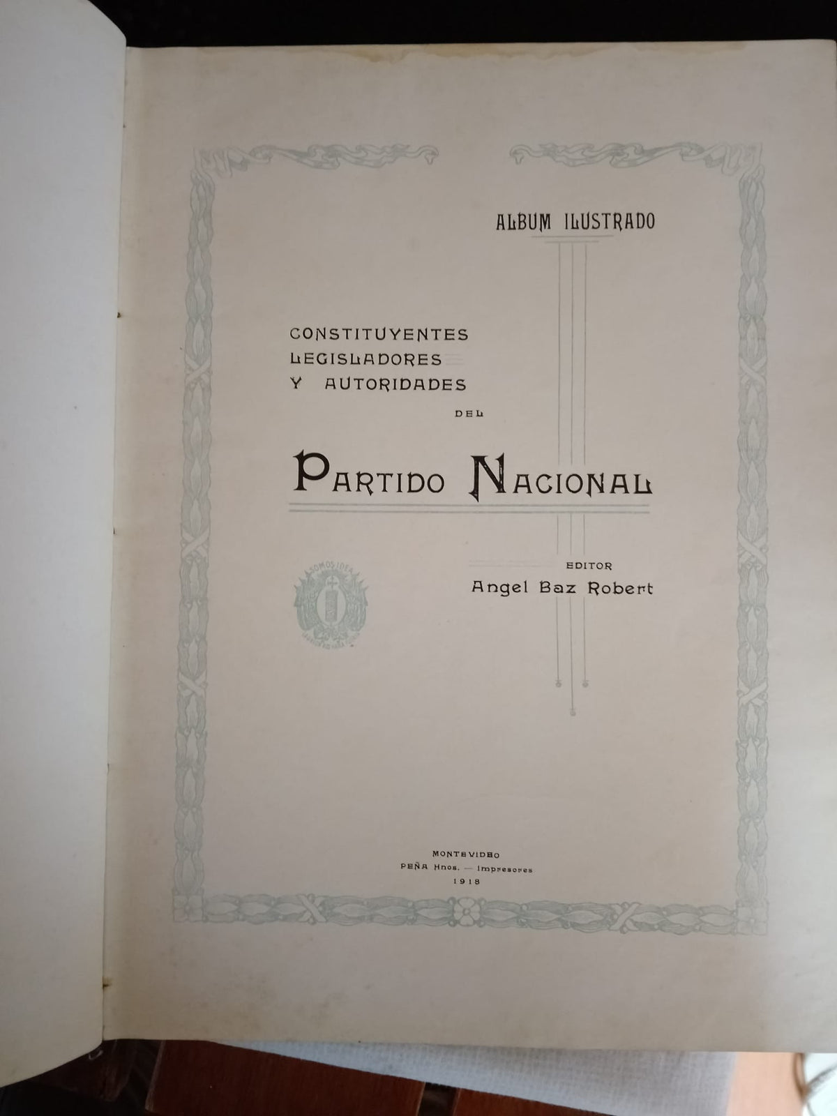 Álbum Ilustrado del Partido Nacional (1918) – Ángel Baz Robert