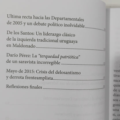 DARÍO Y EL FLACO. Una mirada histórica y política al ¿último? Ciclo frenteamplista en Maldonado (2005 - 2015) - Martín Almada