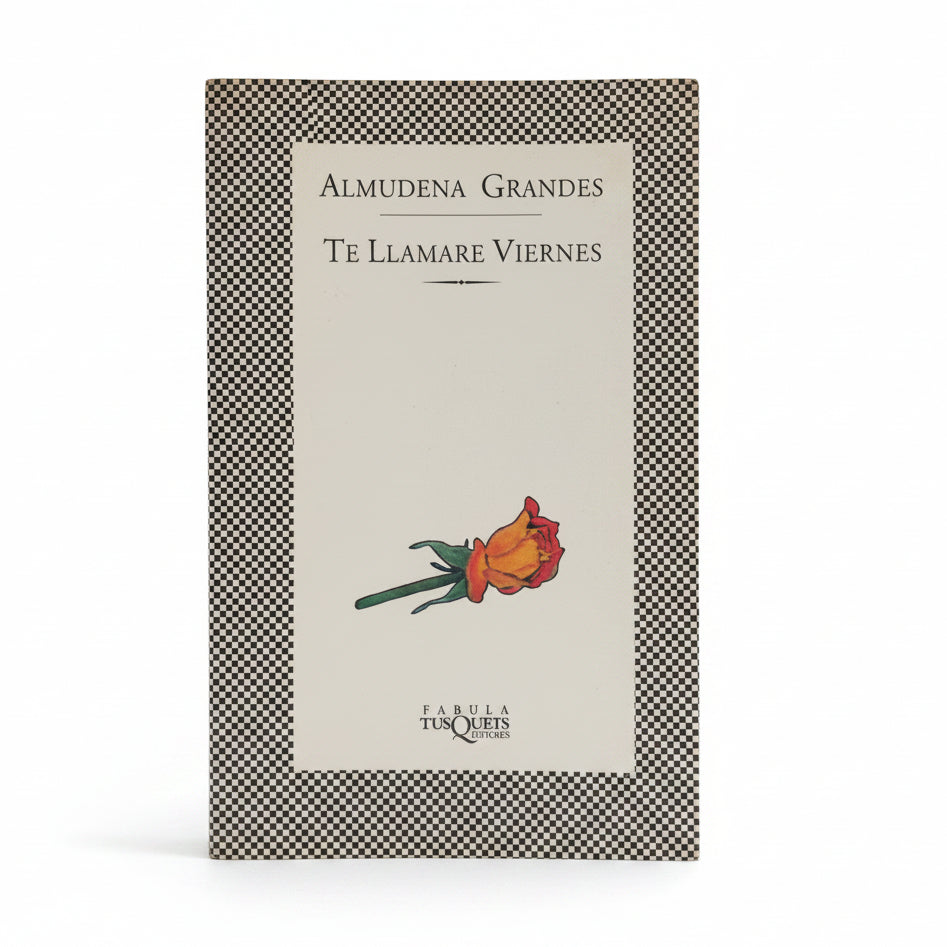 Te llamarė viernes - Almudena Grandes