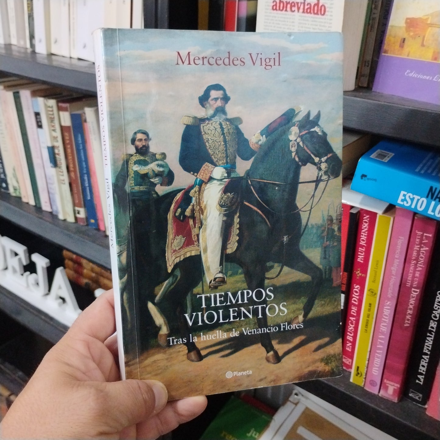 TIEMPOS VIOLENTOS. Tras la huella de Venancio Flores - Mercedes Vigil