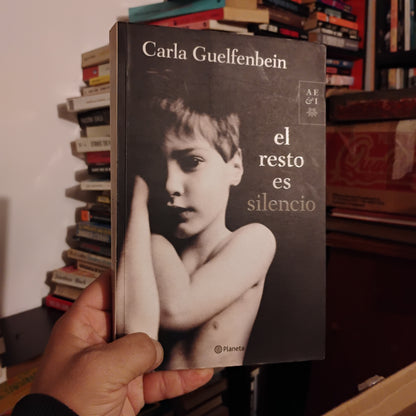 El resto es silencio - Carla Guelfenbeim