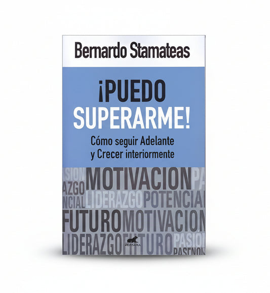 ¡PUEDO SUPERARME! Cómo superarme y crecer interiormente - Bernardo Stamateas