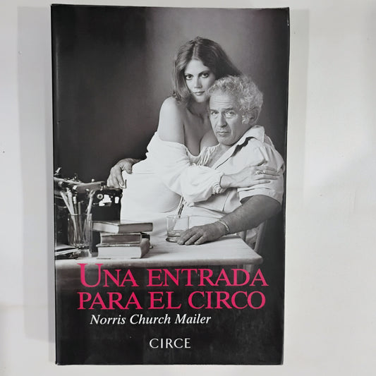 Una entrada para el circo - Norris Church Mailer