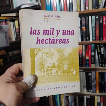 Las mil y una hectáreas - Pancho Lanza