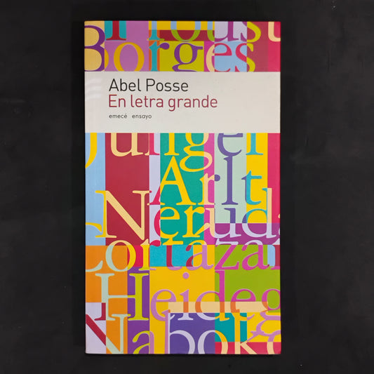En letra grande - Abel Posse