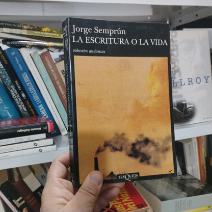 La escritura o la vida - Jorge Semprún