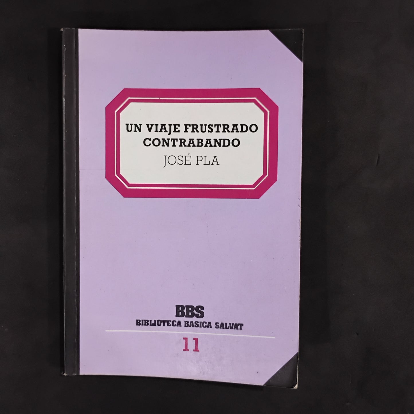 Un viaje frustrado/Contrabando - José Pla