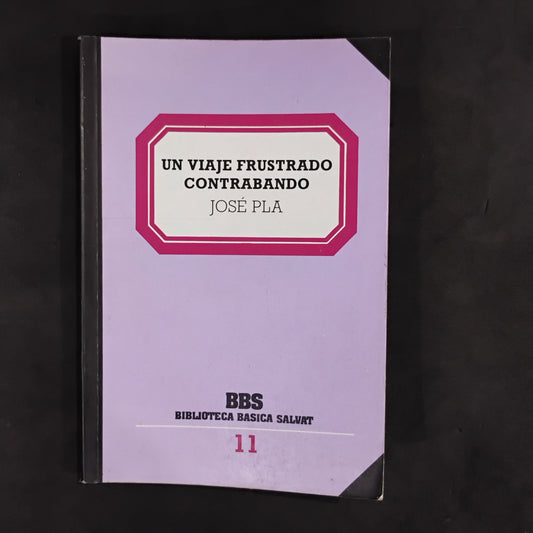 Un viaje frustrado/Contrabando - José Pla