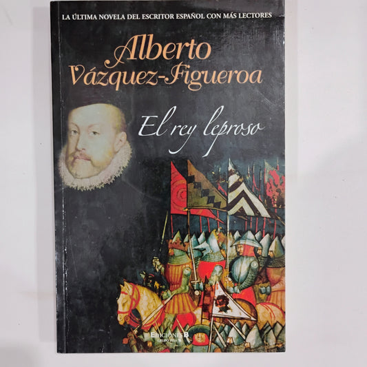 El rey leproso - Alberto Vázquez-Figueroa