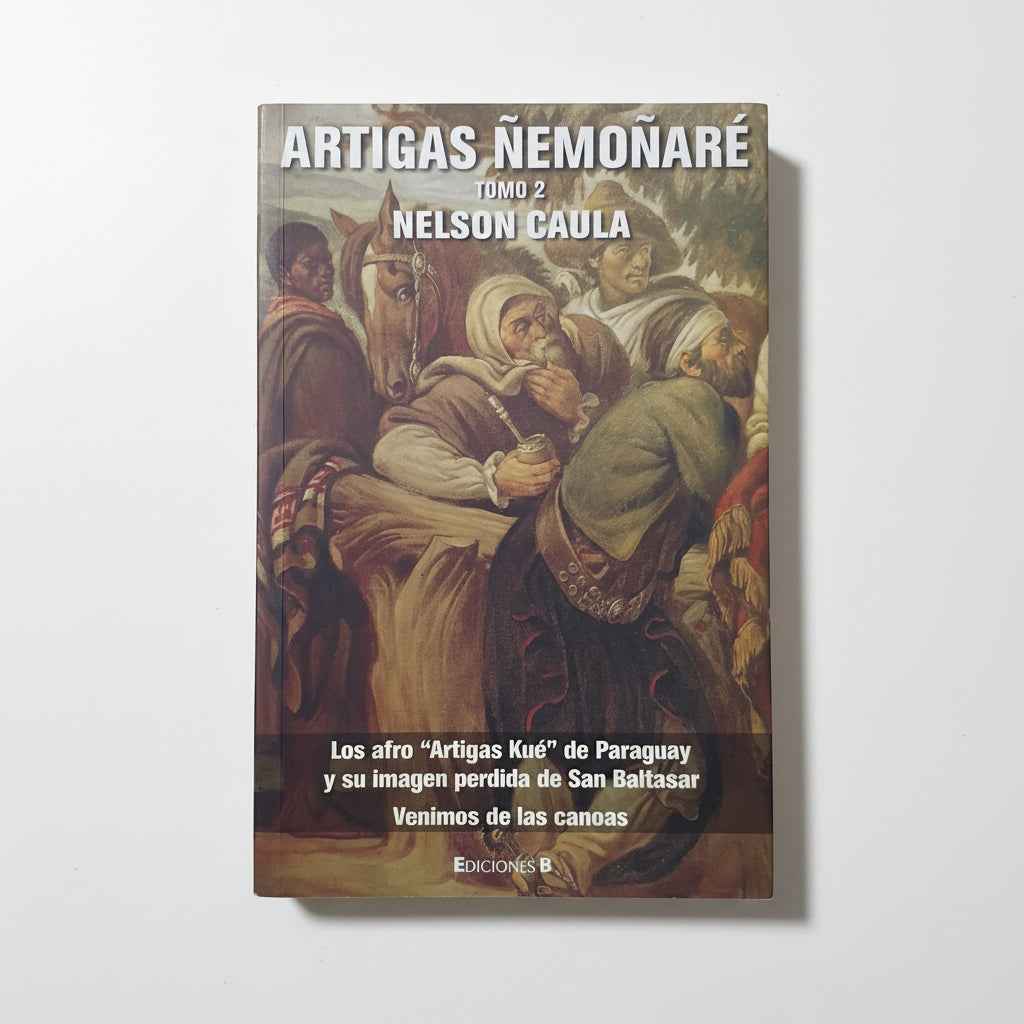Saga Ñemoñaré. Tomos 1, 2 y 3 - Nelson Caula
