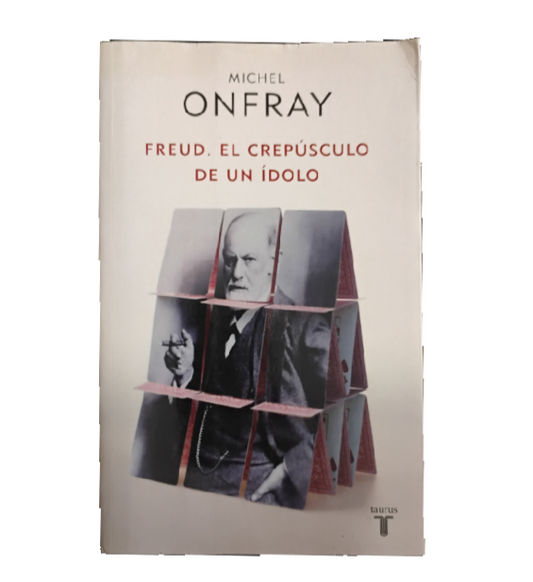 Freud. El crepúsculo de un héroe - Michel Onfray