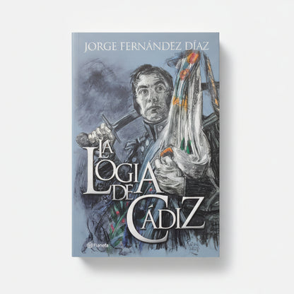 La Logia de Cádiz - Jorge Fernández Diaz