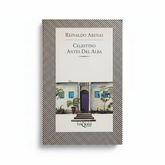 Celestino antes del alba - Reinaldo Arenas