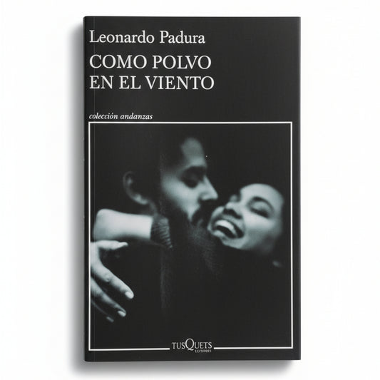 COMO POLVO EN EL VIENTO - Leonardo Padura