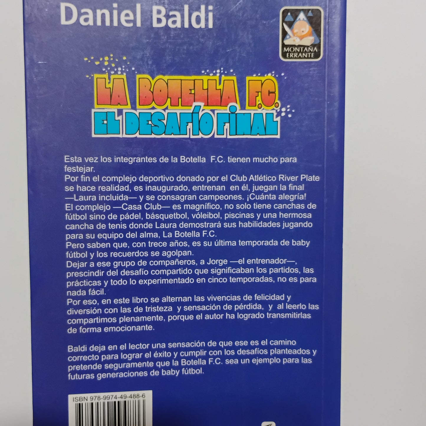 La Botella FC. El desafío final - Daniel Baldi