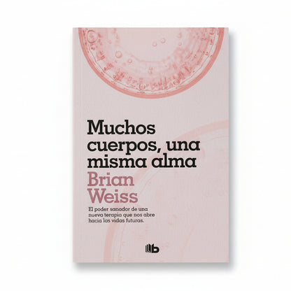 Muchos cuerpos, una misma alma - Brian Weiss