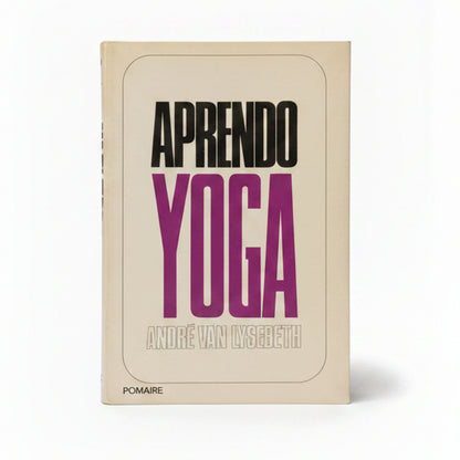 Aprendo Yoga - André Van Lysebeth