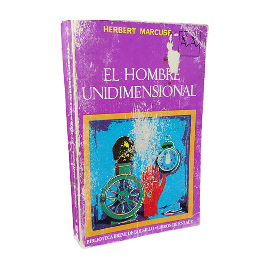 EL HOMBRE UNIDIMENSIONAL - Herbert Marcuse