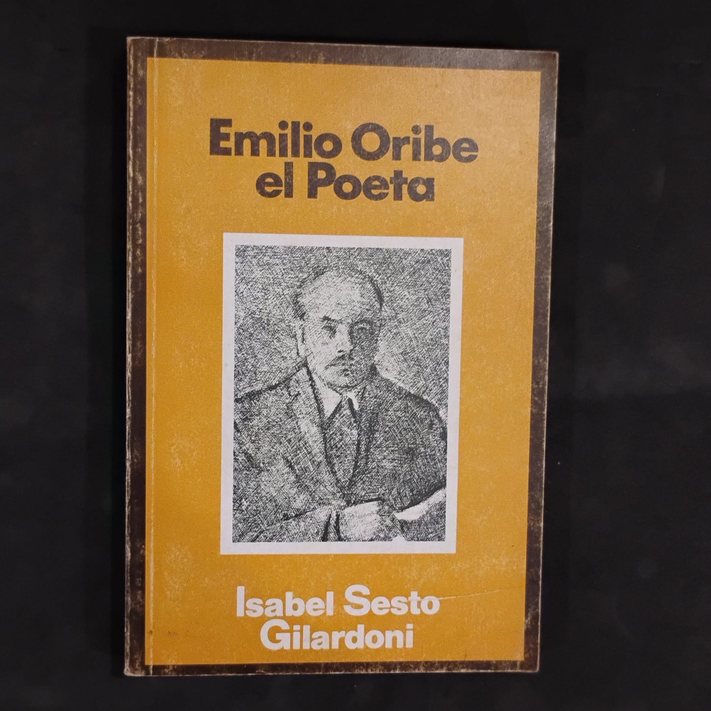Emilio Oribe. El poeta - Isabel Esto Gilardoni